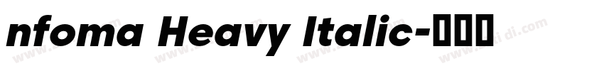 nfoma Heavy Italic字体转换